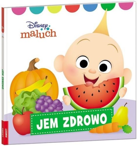 Disney Maluch. Jem zdrowo Ameet