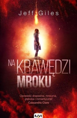 Na krawędzi mroku. T.2. Na krawędzi wszystkiego IUVI