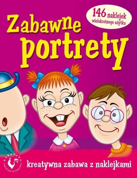 Zabawne portrety. Kreatywna zabawa z naklejkami Kukuryku